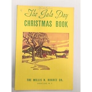 Vintage 1950 "The Gala Day" Christmas Book - Willis N. Bugbee Co. Syracuse  NY